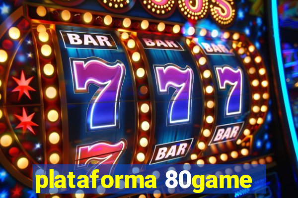 plataforma 80game